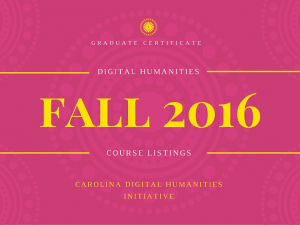 Digital Humanities-Related Courses in Fall 2016